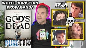 GOD'S NOT DEAD: The Most Casually Racist and Sexist Movie from "Christian Netflix" (PureFlix)