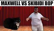 Skibidi Bop Yes Yes Yes vs Maxwell Cat