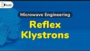 Reflex Klystrons - Microwave Linear Beam Tubes O Type - Microwave Engineering