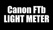 CANON FTB LIGHT METER | How-To Guide