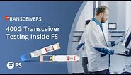 How FS Ensure the 400G Transceiver Quality for Users? | FS