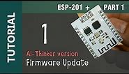 ESP8266 ESP-201 WiFi IOT Flashing Firmware Update Ai Thinker Tutorial 1