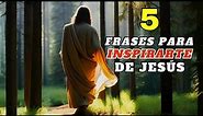 5 Frases de Jesús que te hacen Reflexionar / ¿Cuáles Frases Dijo Jesús? Reflexiones de la Vida