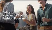 HUAWEI WATCH GT 4 - New Wrist Styles: Fashion Forward