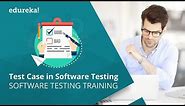 How To Write A Test Case? | Test Case In Software Testing | Software Testing Tutorial | Edureka