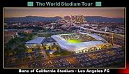 BMO Stadium (Banc of California Stadium) - Los Angeles FC - The World Stadium Tour