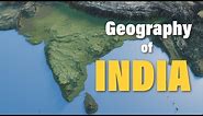 The Geography of India Explained