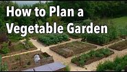 How to Plan a Vegetable Garden: Design Your Best Garden Layout