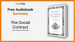 The Social Contract by Jean-Jacques Rousseau: 9 Minute Summary