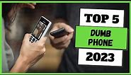 TOP 5 Best Dumb Phones of [2023]