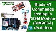 Basic AT Commands Testing in GSM Modem | GSM Module | Arduino