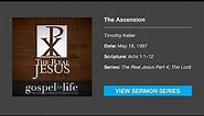 The Ascension – Timothy Keller [Sermon]