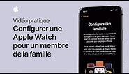 Configurer une Apple Watch pour un membre de la famille - Assistance Apple