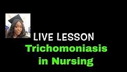 Trichomoniasis Infections in Nursing