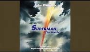 John Williams: Superman - Main Theme (From “Superman: The Movie”)