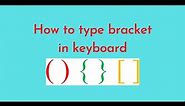 How to type bracket in keyboard