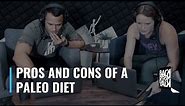 Pros and Cons of a Paleo Diet