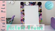 Easy DIY Picture Frame/Buttons frames