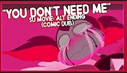 "You Don't Need Me." (Comic Dub) [Steven Universe: The Movie]
