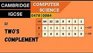 8. CAMBRIDGE IGCSE (0478-0984) 1.1 Signed integers using two's complement