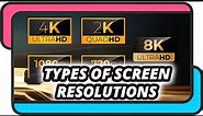 Types of Screen Resolutions | SD - QHD - HD - FHD - UHD - 4K - 8K