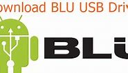Download BLU USB Drivers for Windows and Mac | BLU Drivers