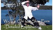 Wu Tai Chi - Lesson 13 - Detailed Explanation