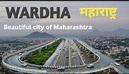 Wardha city | Explore the beauty of Maharashtra🇮🇳🍀