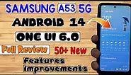 Samsung A53 5G One UI 6.0 Android 14 Update Full Review 50+ New Features