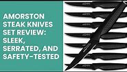 Amorston Steak Knives Set Review: Sleek, Serrated, and Safety-Tested