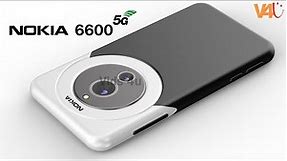 Nokia 6600 5G, Price, Trailer, Dual Camera, Battery, First Look, Specs, Release Date,Features,Review