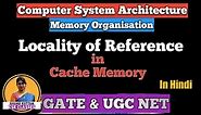 L-3.6 Locality of Reference in Cache Memory | Memory Organisation | COA | Shanu Kuttan