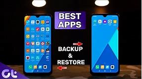 Top 5 Apps for Backup and Restore Data on Android | Transfer Data Easily | Guiding Tech