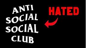 Anti Social Social Club - Why They're Hated
