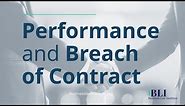 Performance and Breach of Contract: Material Breach, Immaterial Breach, Anticipatory Breach