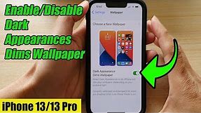 iPhone 13/13 Pro: How to Enable/Disable Dark Appearance Dims Wallpaper