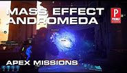 Mass Effect Andromeda Apex Missions