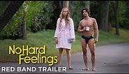 No Hard Feelings - Red Band Trailer - Only In Cinemas Now