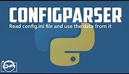 Python configparser - Read config.ini file and use the data from a config file with configparser