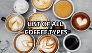 Different Coffee Types Explained – Best Types Of Coffee Guide