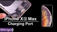 iPhone XS Max Charging Port Replacement