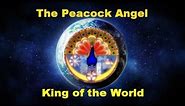 The Peacock Angel: King of the World!