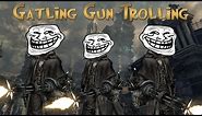 Bloodborne - Gatling Gun Trolling