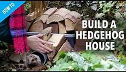 How to make a hedgehog house