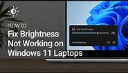 Windows 11 Laptop Brightness Not Working? Here's How to Fix It!