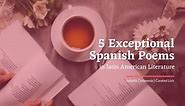 5 Exceptional Spanish Poems in Latin American Literature