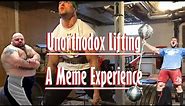 Unorthodox Lifting - A Meme Experience