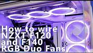 How to wire and connect NZXT F120 and F140 RGB Duo fans - wiring and setup guide for NZXT fans