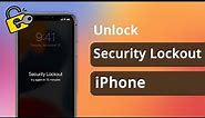 [4 Ways] Security Lockout iPhone How to Unlock without Losing Data 2023