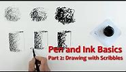 Pen and Ink Beginners: PART 2 - How to Draw Fantastically by Scribbling with Ink